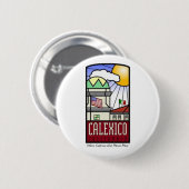 Calexico, Californië Ronde Button 5,7 Cm (Voorkant /achterkant)