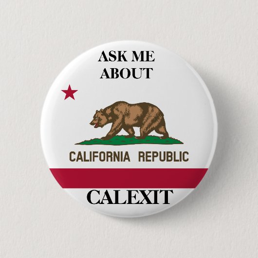 Calexit Vraag me politieke Button (Voorkant)