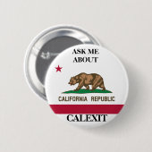 Calexit Vraag me politieke Button (Voorkant /achterkant)