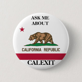 Calexit Vraag me politieke Button