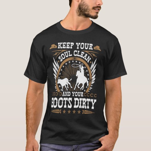 Calf Roping Soul Clean Boots Dirty, Breakaway Ropi T-shirt (Voorkant)