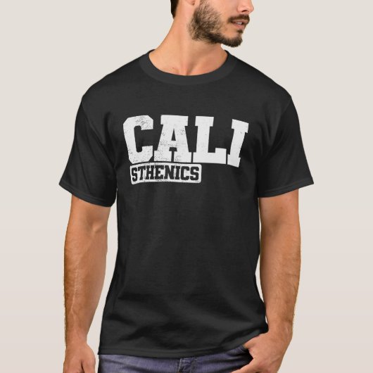 Cali Calisthenics Fitness Workout Body T-shirt (Voorkant)