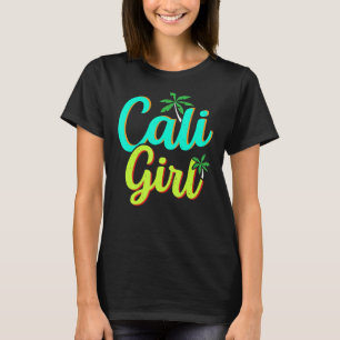 Cali Meisje USA State America Reizen Californische T-shirt