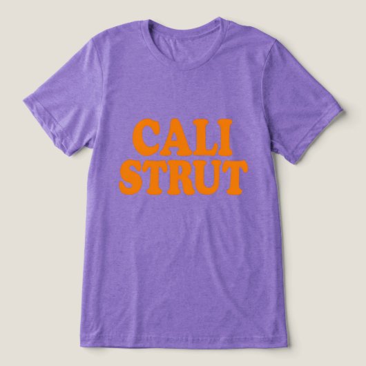 Cali Strut Tri-Blend Shirt (Design voorkant)