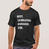 Calibration Manager Profession Best Calibration Ma T-shirt (Voorkant)