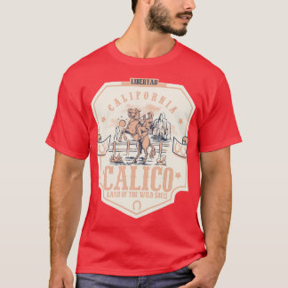 Calico California wild west town 1 T-shirt