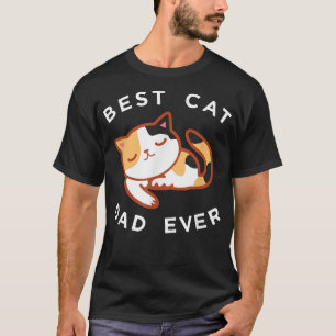 Calico Cat Dad, Best Kat Father Ever Gift T-shirt