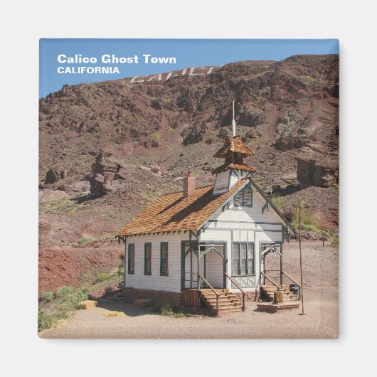 Calico Ghost Town Magnet! Magneet (Voorkant)