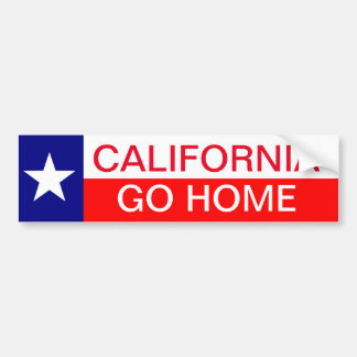 California GO HOME Bumpersticker Texas Texan