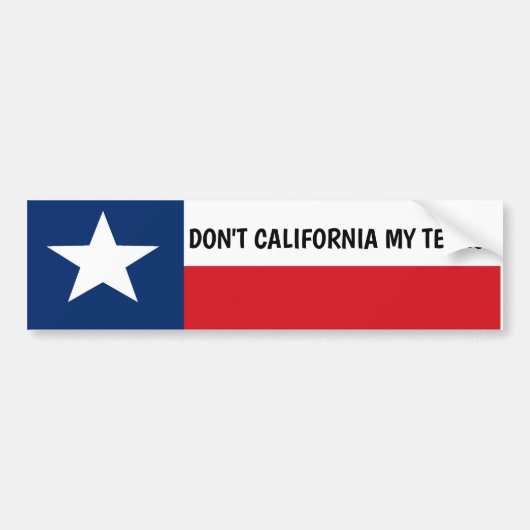 California My Texas niet Bumpersticker (Voorkant)