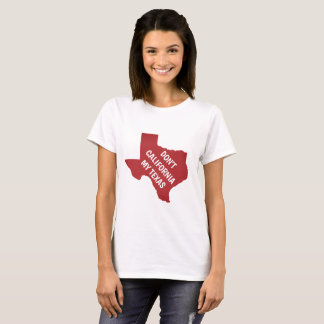 California My Texas niet T-shirt