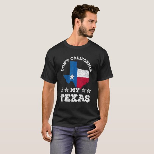 California My Texas Patriotic Texan Pride Sa niet T-shirt (Voorkant volledig)