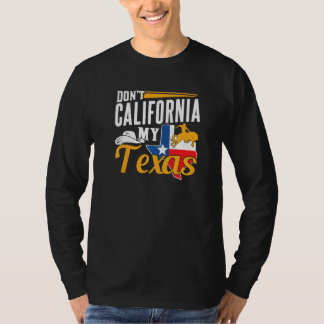 California My Texas Pride Texan Gezegden Stat T-shirt