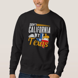 California My Texas Pride Texan Gezegden Stat Trui
