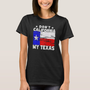 California My Texas Pride Texan State Gezegde T-shirt