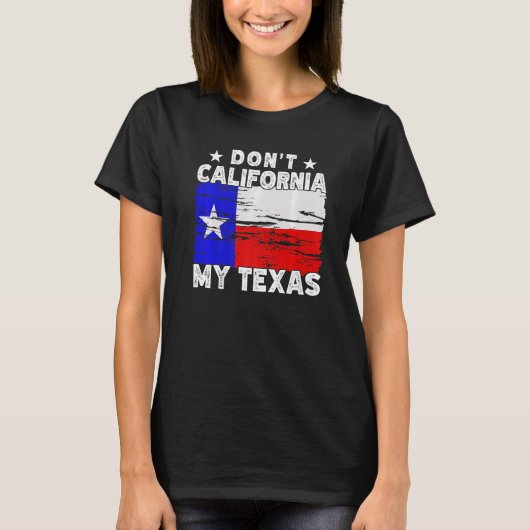 California My Texas Pride Texan State Gezegde T-shirt (Voorkant)
