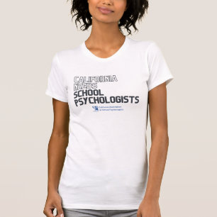 California Needs School Psychologists Women's T-sh T-shirt
