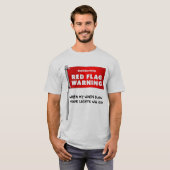 California Red Flag Funny Sarcastic Humor T-shirt (Voorkant volledig)