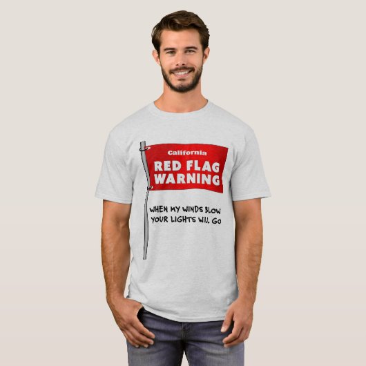 California Red Flag Funny Sarcastic Humor T-shirt (Voorkant volledig)