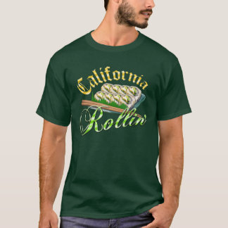 California Rollin' T-shirt