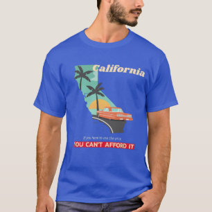Californië Als je moet vragen dat je het niet kunt T-shirt