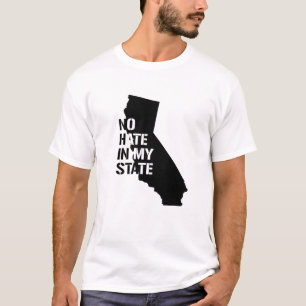 Californië: Geen Haat In Mijn Staat T-shirt