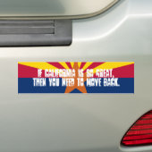 Californië is geen Arizona Bumpersticker (Op auto)