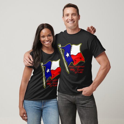 Californië Mijn Texas niet, Y'all # T-shirt (Unisex)
