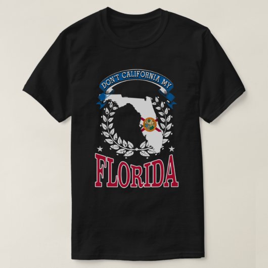Californië MY Florida niet T-shirt (Design voorkant)