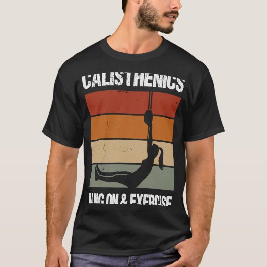 Calisthenics Quote voor mannen en vrouwen, geslach T-shirt (Voorkant)