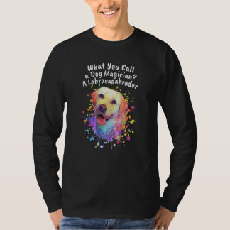 Call a Dog Magician Labracadabrador Labrador Retri T-shirt
