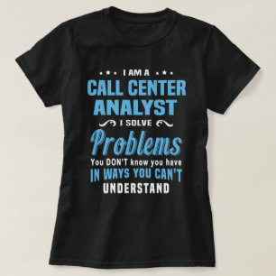 Call Center Analyst T-shirt