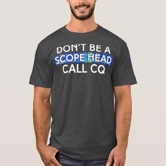 Call CQ Funny HAM Radio Etiquette for Old HAM T-shirt (Voorkant)
