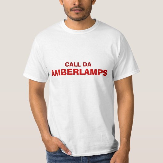 CALL DA AMBERLAMPS T-SHIRT (Voorkant)