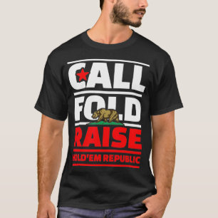 Call Fold Raise Poker California Republic Vlag T-shirt