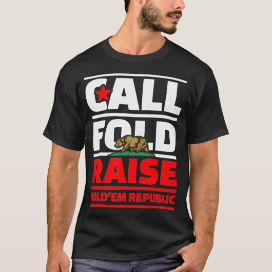 Call Fold Raise Poker California Republic Vlag T-shirt (Voorkant)