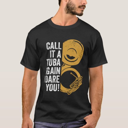 Call It A Tuba Again Brass Music Instrument Sousap T-shirt (Voorkant)