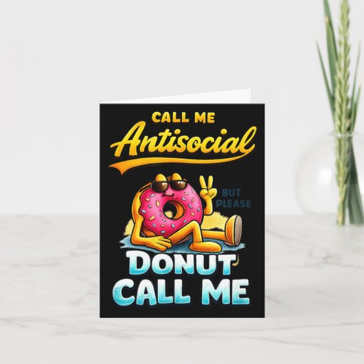 Call Me Antisocial Donut Pun Funny Introvert Quote Kaart (Voorkant)