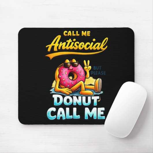 Call Me Antisocial Donut Pun Funny Introvert Quote Muismat (Met muis)