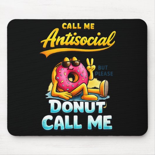 Call Me Antisocial Donut Pun Funny Introvert Quote Muismat (Voorkant)