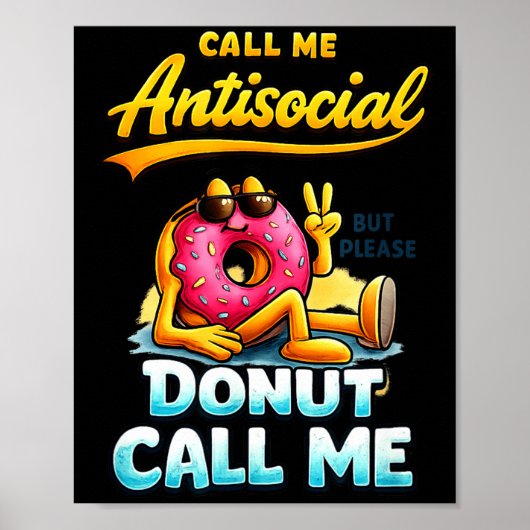 Call Me Antisocial Donut Pun Funny Introvert Quote Poster (Voorkant)