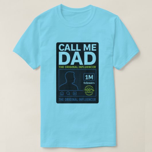 Call Me Dad: Original Influencer T-shirt (Design voorkant)