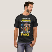 Call Me Lightning Never Strike Twice Bowling Humor T-shirt (Voorkant volledig)
