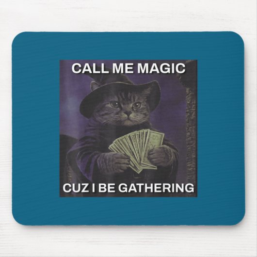 Call Me Magic Cuz I Be Gathering Cat Wizard Meme B Muismat (Voorkant)