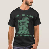 Call Me Magic Cuz I Be Gathering, Funny Wizard Fro T-shirt (Voorkant)