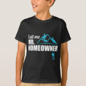 Call Me Mr. Homeowner 2026 Man Owner New House Hou T-shirt (Voorkant)