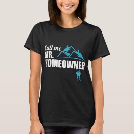 Call Me Mr. Homeowner 2026 Man Owner New House Hou T-shirt (Voorkant)