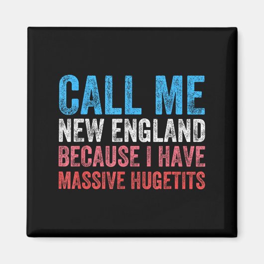 Call Me New England Cause I've Got Mive Huge Magneet (Voorkant)