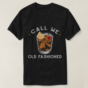 Call Me Old Fashioned Cocktailsjabloon T-shirt