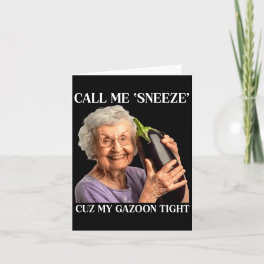 Call Me Sneeze Cuz My Gazoon Tight Funny Embarr  Kaart (Voorkant)